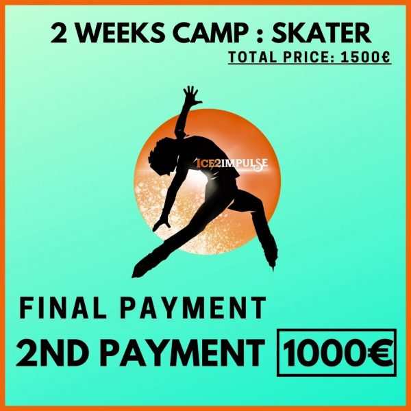 2 Weeks Camp SKATER 2nd Payment - 1000