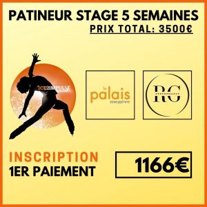 5SP1 (PATINEUR) STAGE 5 SEMAINES (Paiement 30%: Inscription)